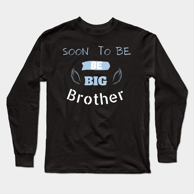 soon to be big brother Big Brother To Be Anouncement Pregnancy Long Sleeve T-Shirt by Maroon55